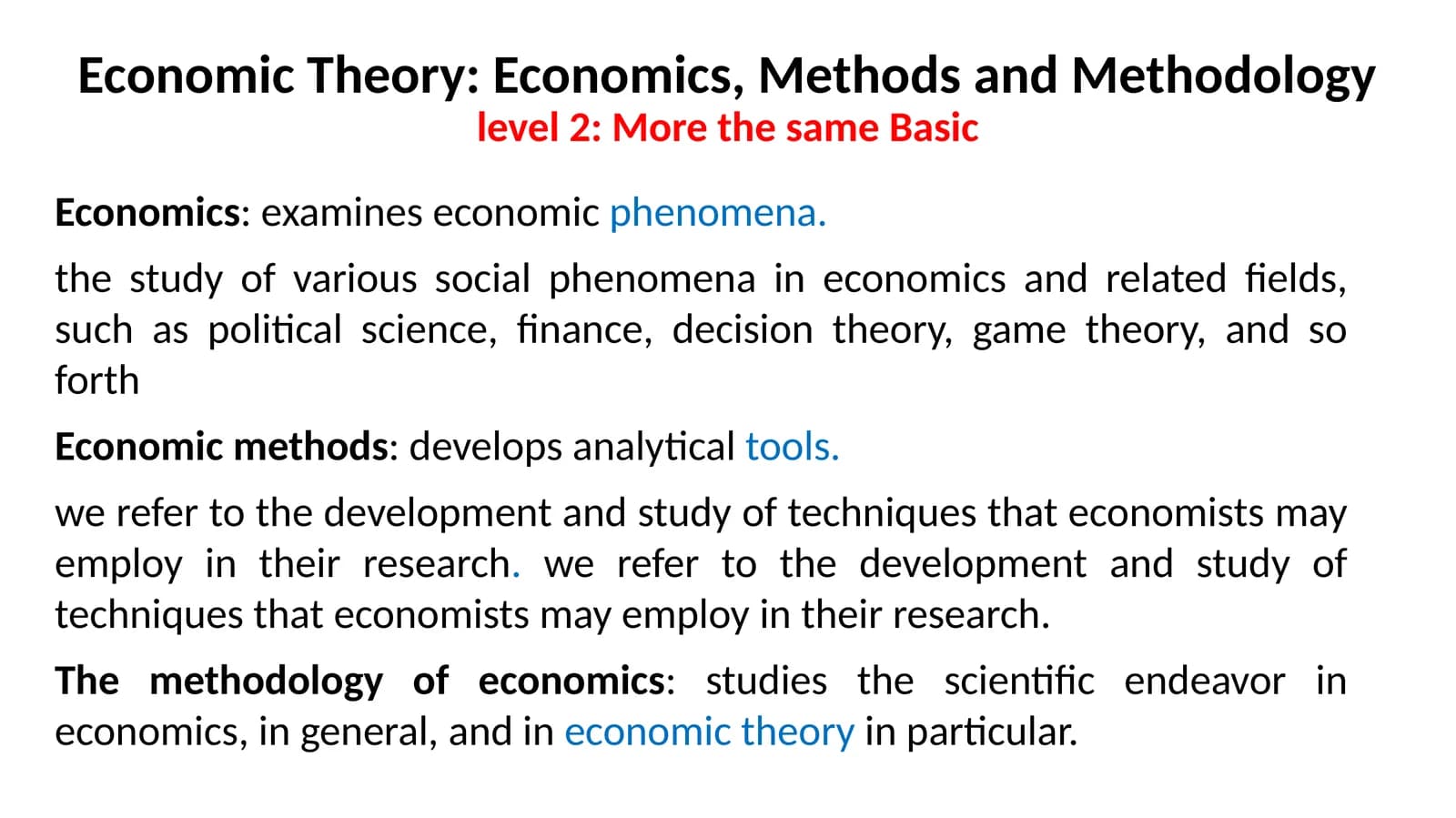 Economic Theory: Economics, Methods and Methodology