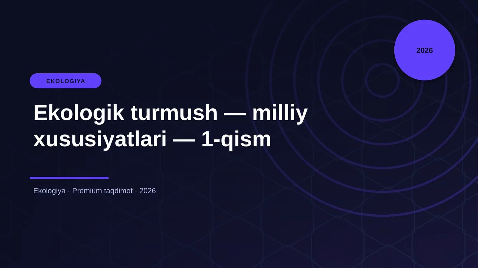 Ekologik turmush — milliy xususiyatlari — 1-qism