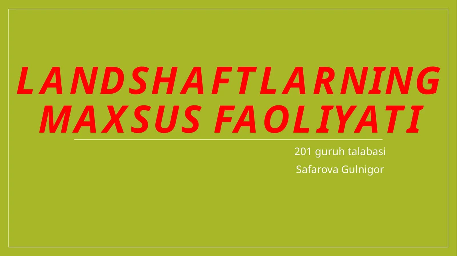 Landshaftlarning maxsus faoliyati