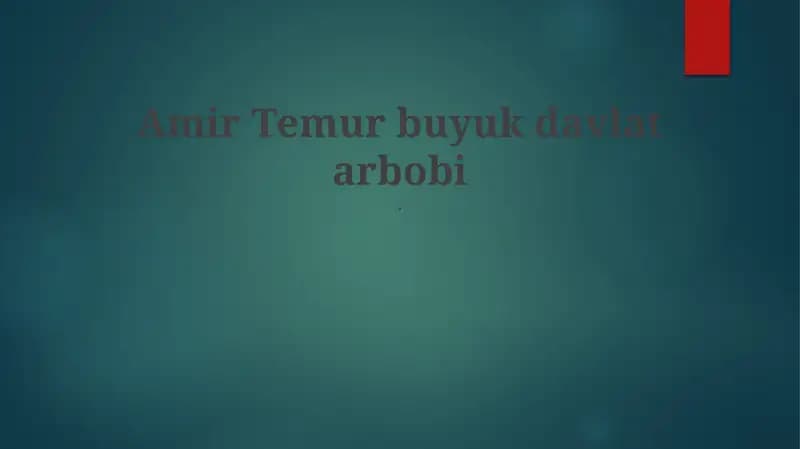 Amir Temur buyuk davlat arbobi