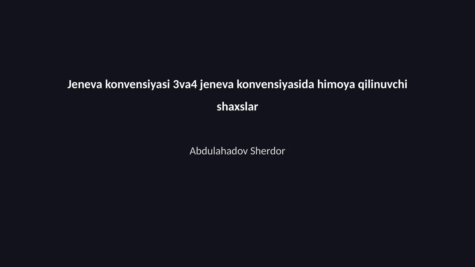 Jeneva konvensiyasi 3 va 4 jeneva konvensiyasida himoya qilinuvchi shaxslar