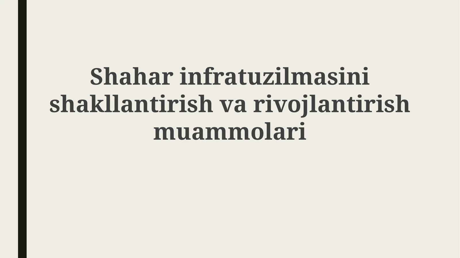 Shahar infratuzilmasi muammolari