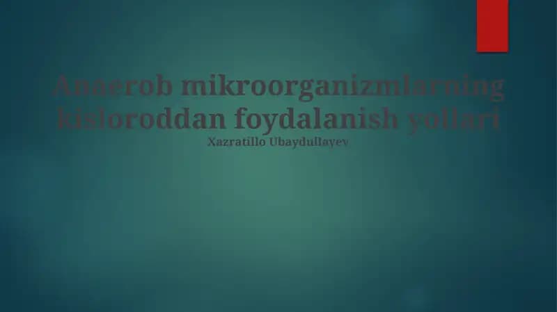 Anaerob mikroorganizmlarning kisloroddan foydalanish yollari