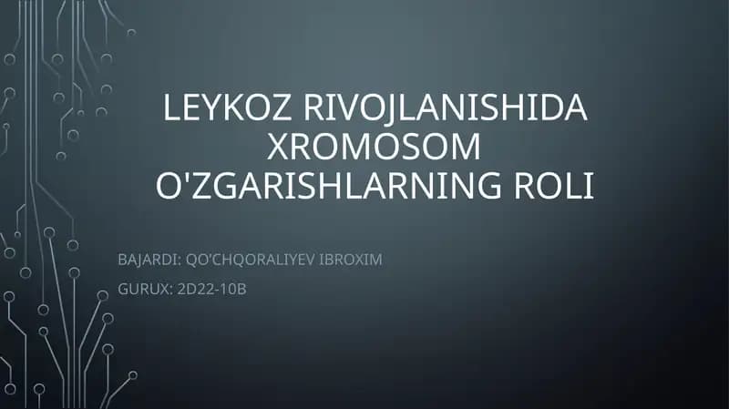 Leykoz rivojlanishida xromosom o'zgarishlarning roli