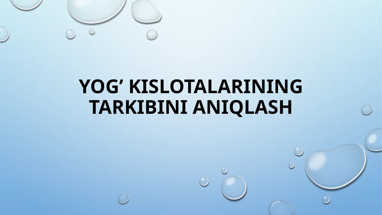 Yog’ kislotalarining tarkibini aniqlash