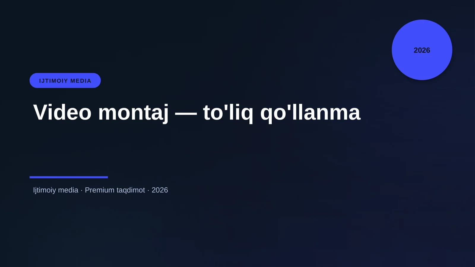 Video montaj — to'liq qo'llanma