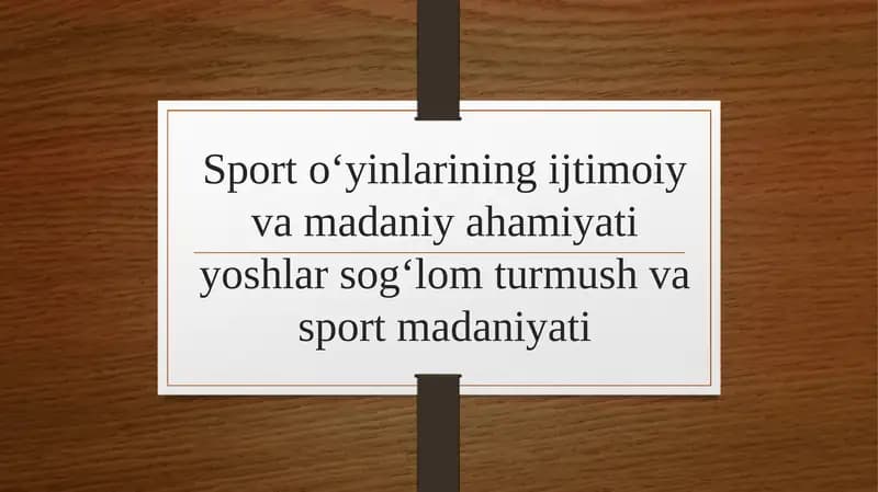Sport oʻyinlarining ijtimoiy va madaniy ahamiyati yoshlar sogʻlom turmush va sport madaniyati