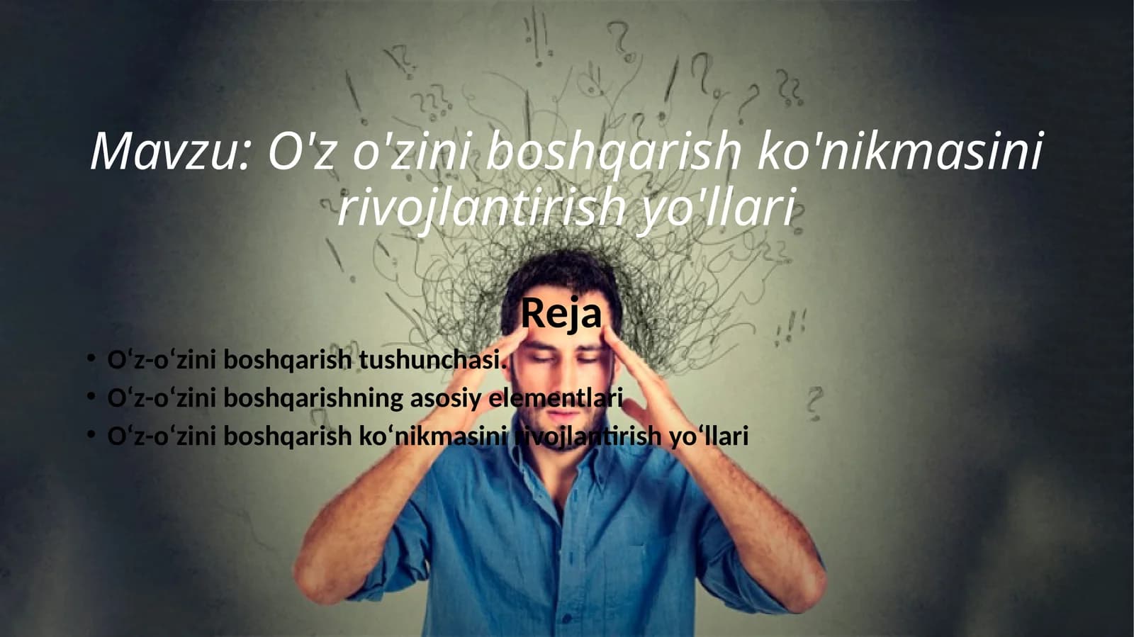 O'z o'zini boshqarish ko'nikmasini rivojlantirish yo'llari