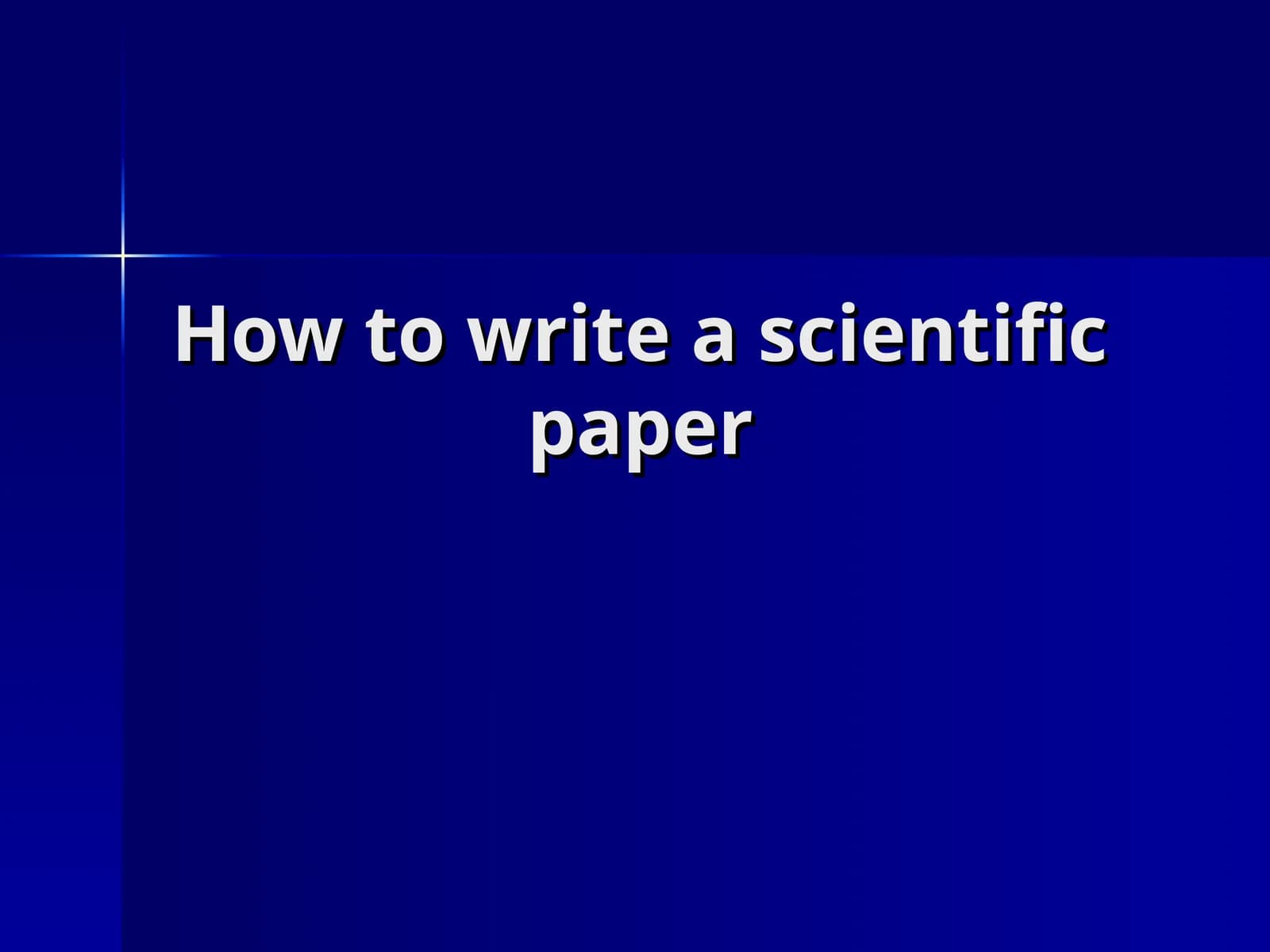 How to write a scientific paper