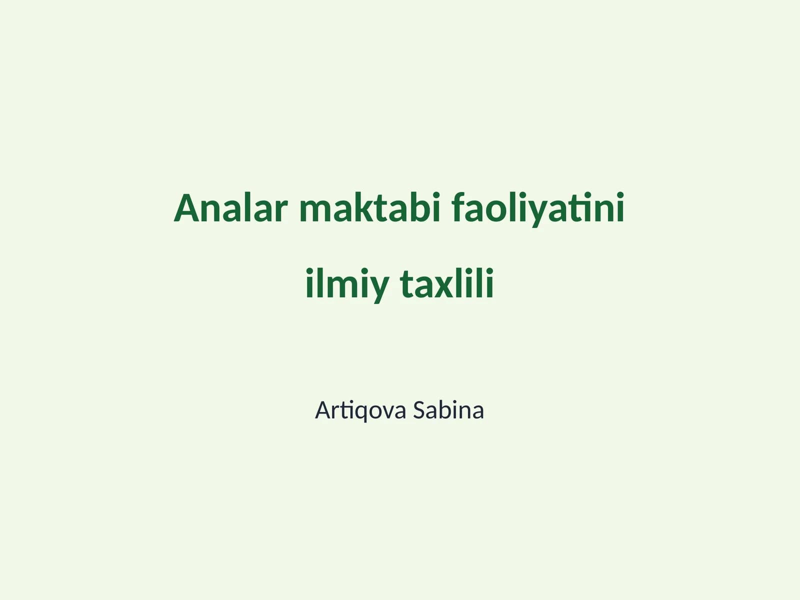 Analar maktabi faoliyatini ilmiy taxlili