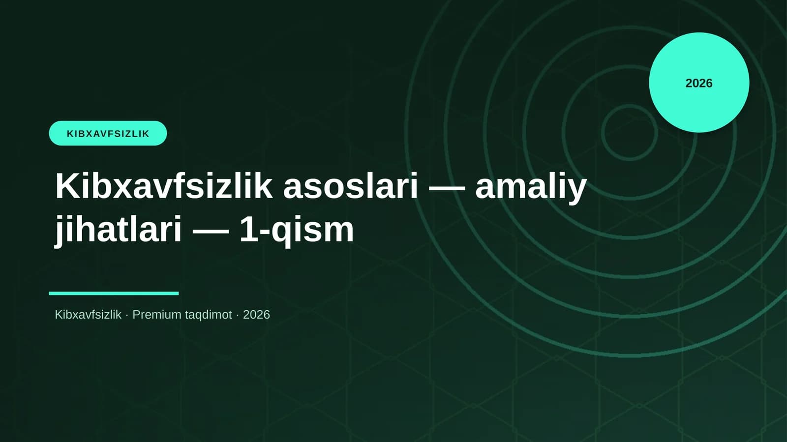 Kibxavfsizlik asoslari — amaliy jihatlari — 1-qism