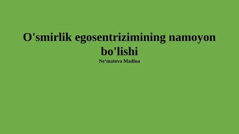 O'smirlik egosentrizimining namoyon bo'lishi