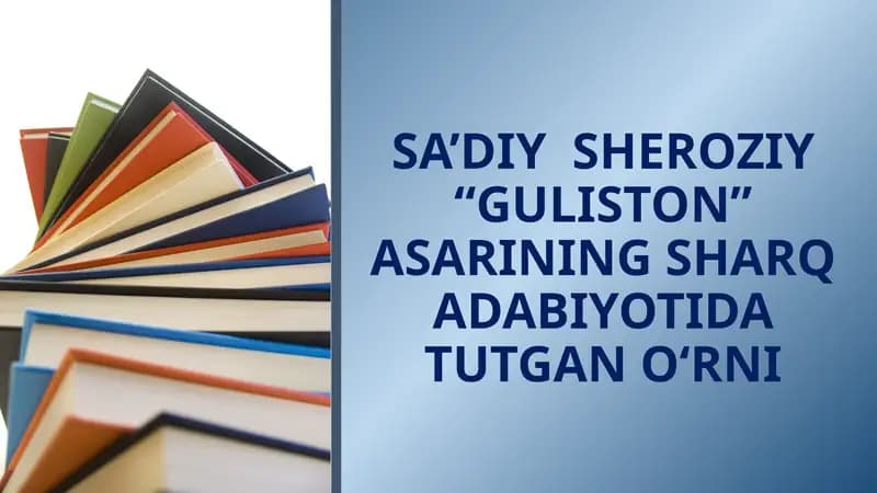 SA’DIY SHEROZIY “GULISTON” ASARI