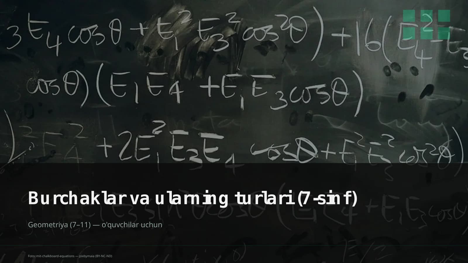 Burchaklar va ularning turlari (7-sinf) Geometriya (7– 11)