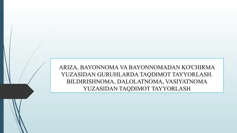 ARIZA, BAYONNOMA VA BAYONNOMADAN KO'CHIRMA YUZASIDAN GURUHLARDA TAQDIMOT TAYYORLASH. BILDIRISHNOMA, DALOLATNOMA, VASIYATNOMA YUZASIDAN TAQDIMOT TAYYORLASH