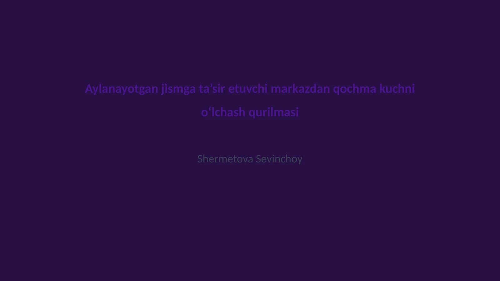Aylanayotgan jismga ta’sir etuvchi markazdan qochma kuchni oʻlchash qurilmasi