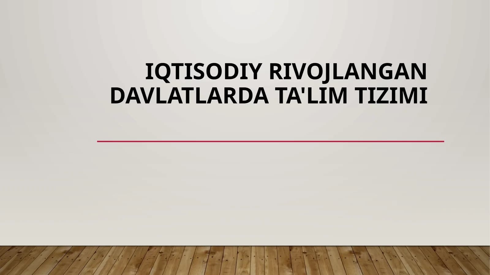 iqtisodiy rivojlangan davlatlarda ta'lim tizimi