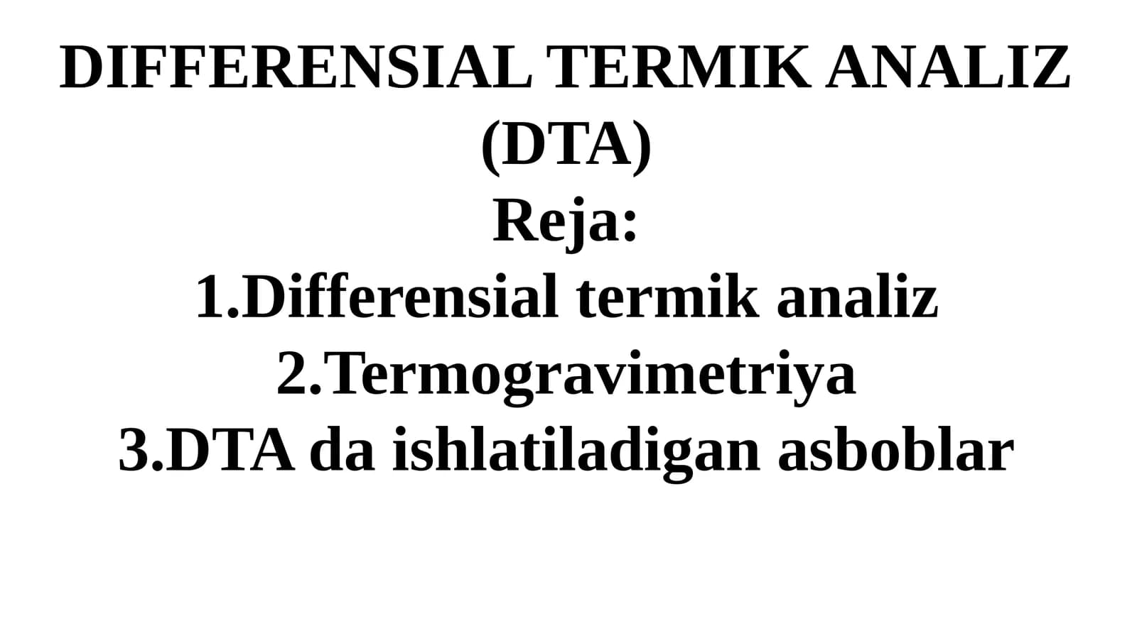 DIFFERENSIAL TERMIK ANALIZ (DTA)