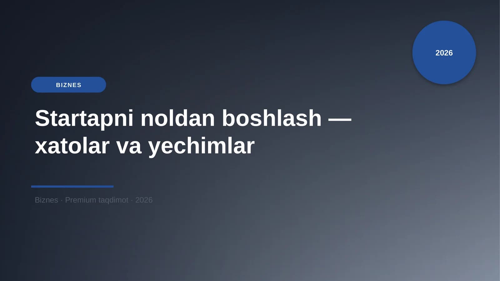 Startapni noldan boshlash — xatolar va yechimlar