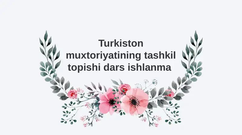 Turkiston muxtoriyatining tashkil topishi