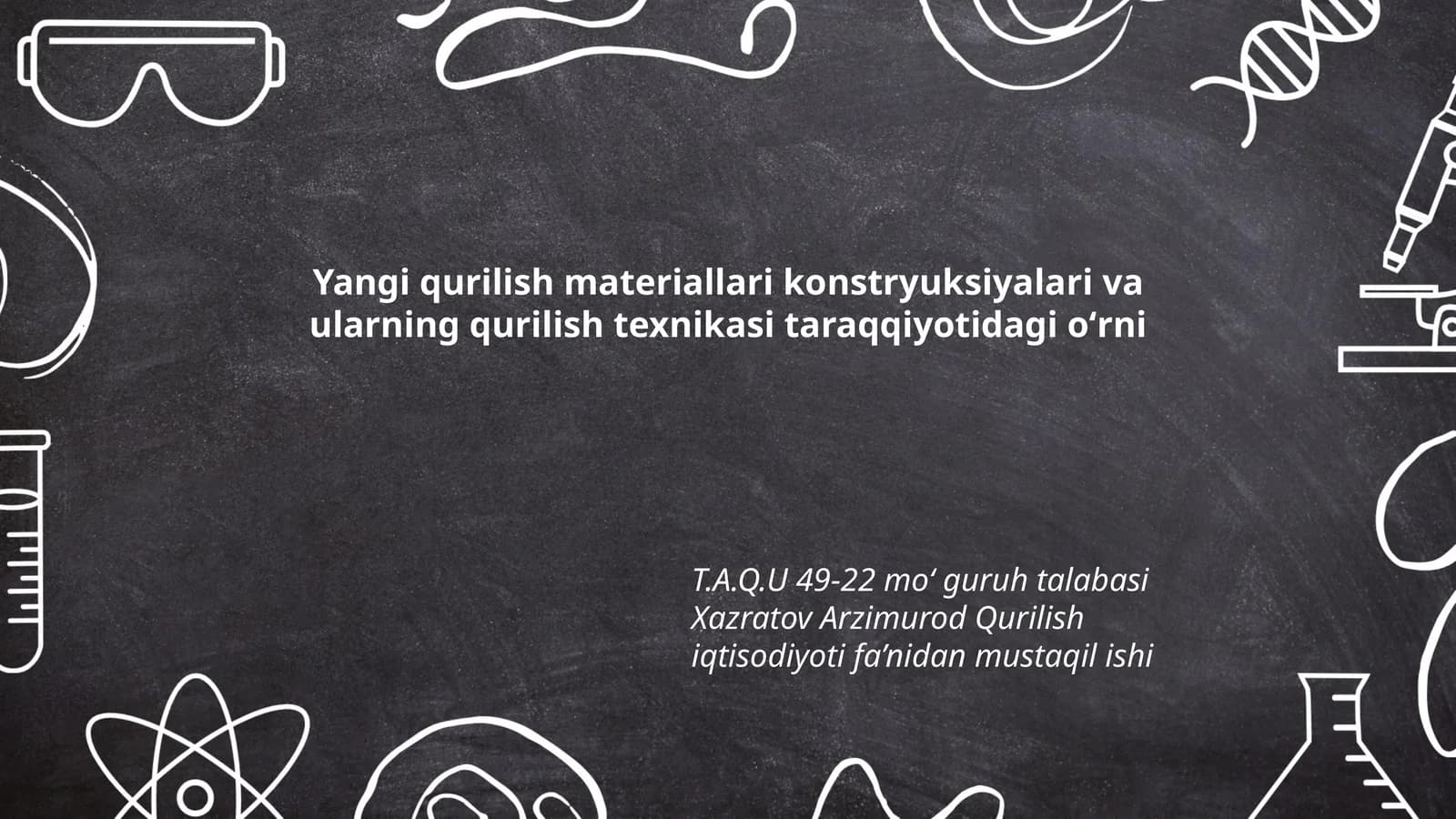 Yangi qurilish materiallari konstryuksiyalari va ularning qurilish texnikasi taraqqiyotidagi oʻrni