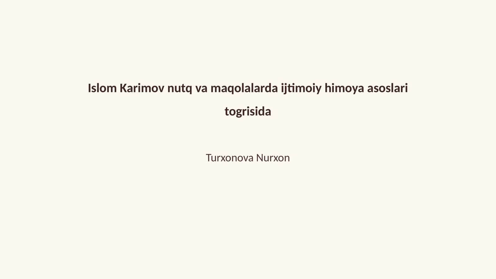 Islom Karimov nutq va maqolalarda ijtimoiy himoya asoslari togrisida