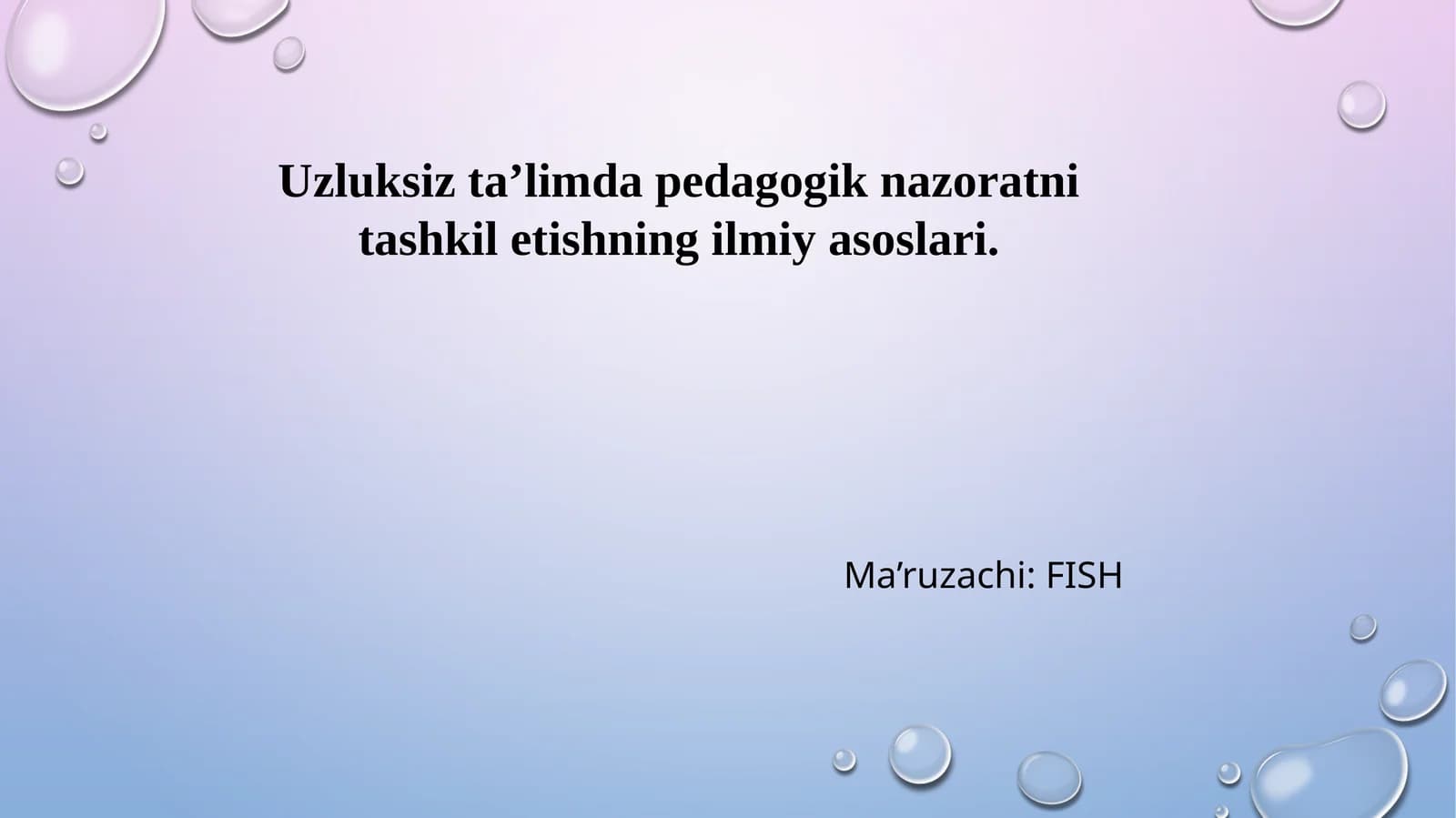 Uzluksiz ta'limda pedagogik nazoratni tashkil etishning ilmiy asoslari