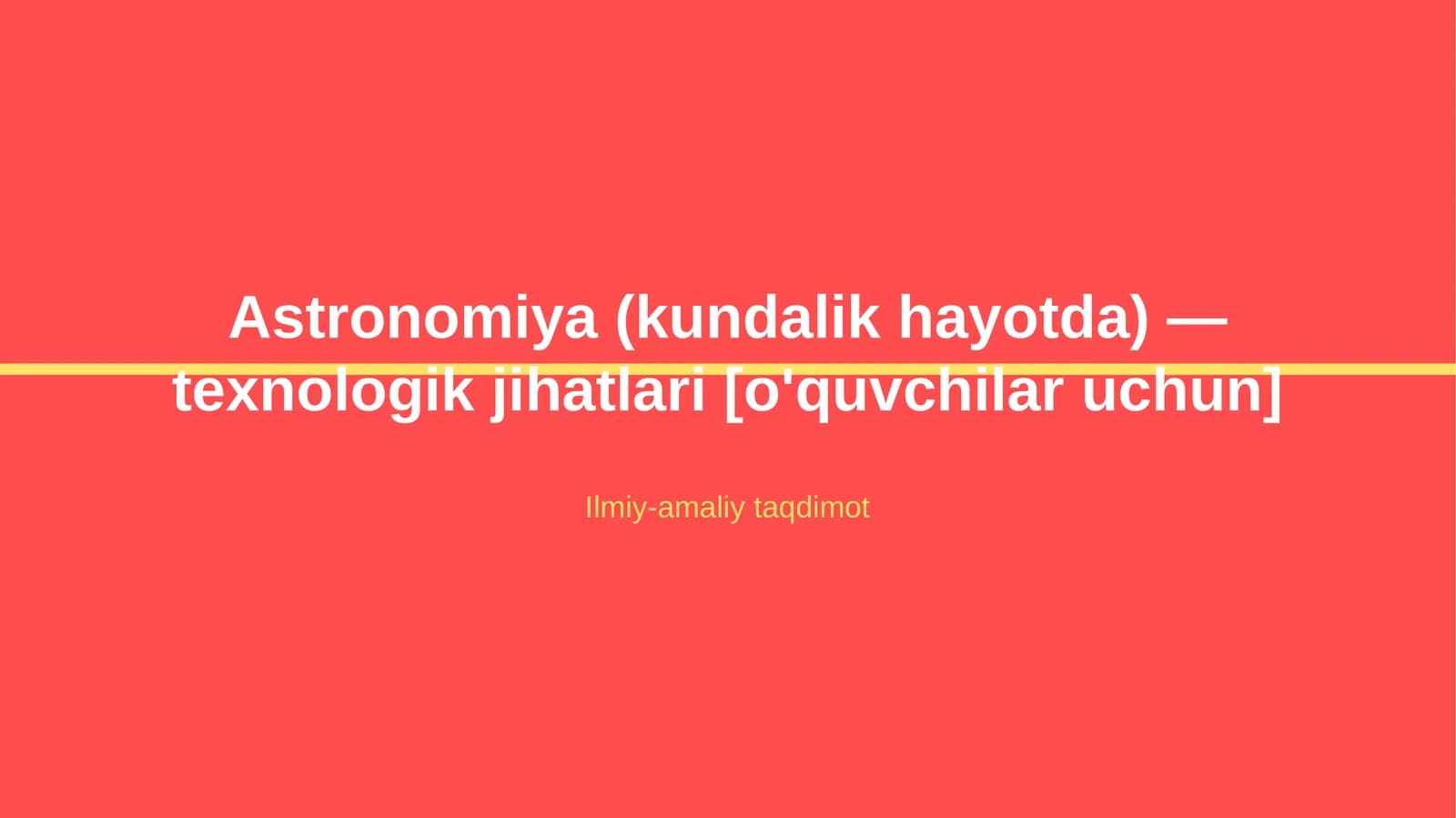 Astronomiya (kundalik hayotda) — texnologik jihatlari [o'quvchilar uchun]