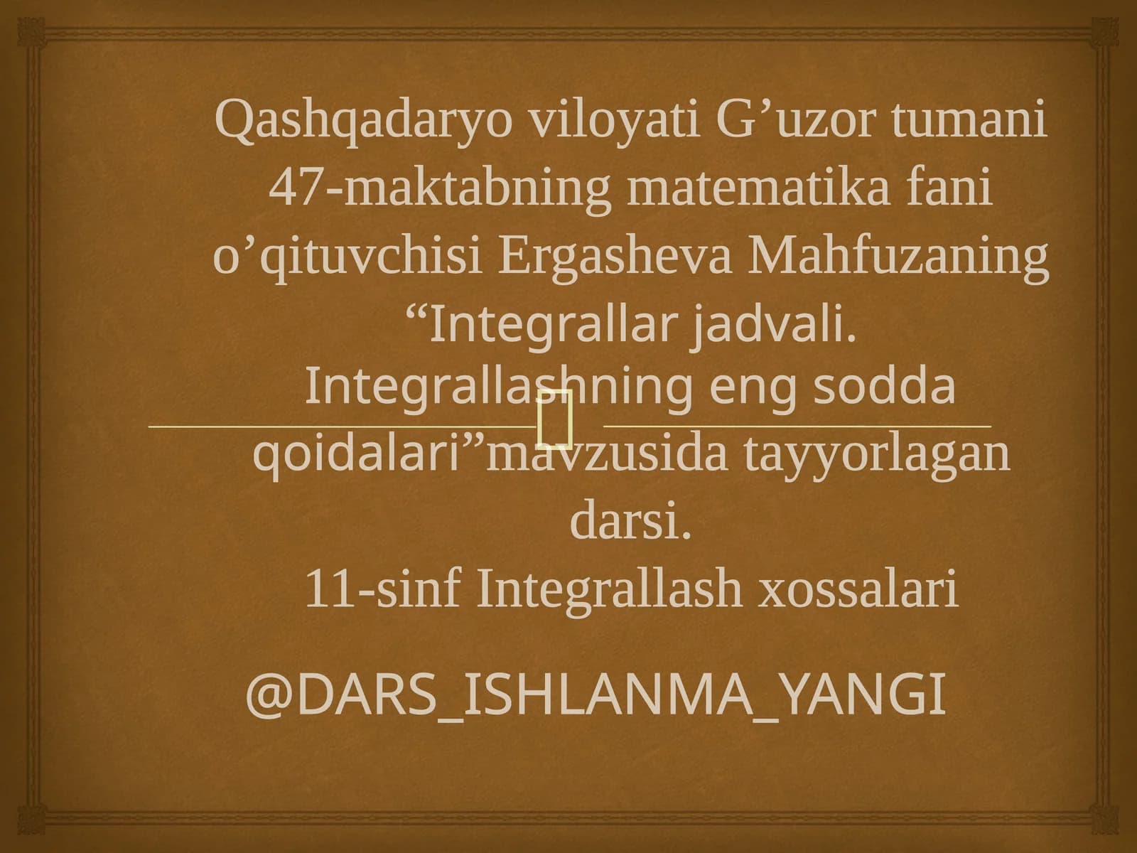 Integrallar jadvali. Integrallashning eng sodda qoidalari
