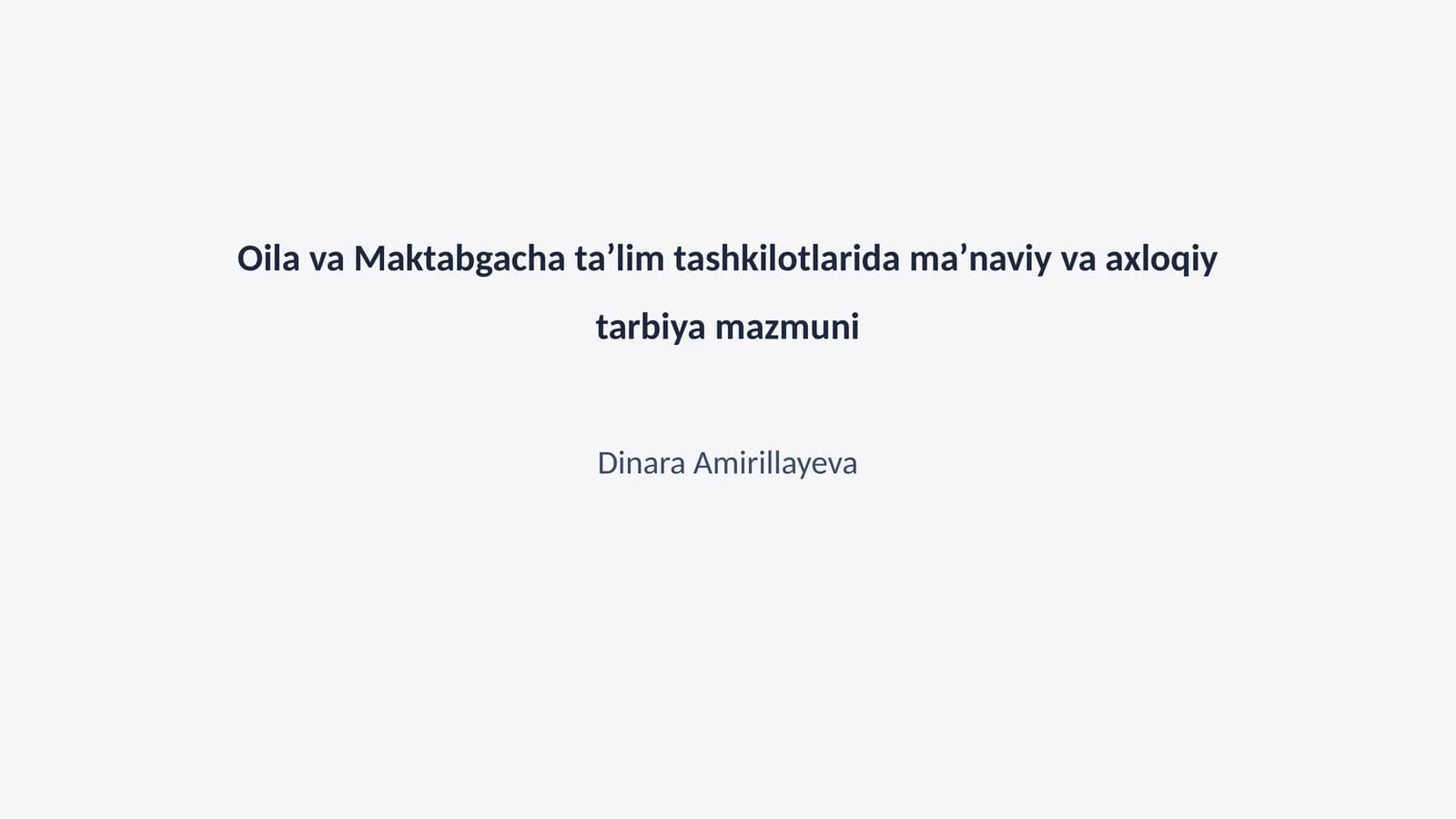 Oilava maktabgacha taʼlimda maʼnaviy va axloqiy tarbiya