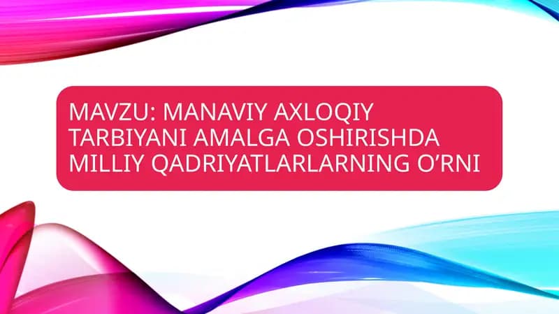 Milliy Qadriyatlar Ruhida Tarbiyala
