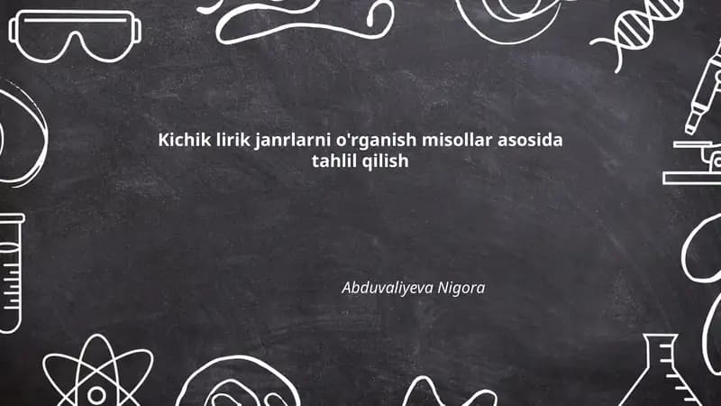 Kichik lirik janrlarni o'rganish misollar asosida tahlil qilish