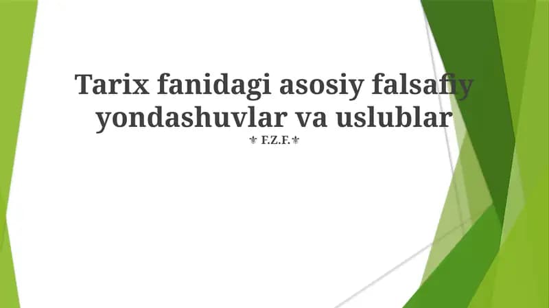 Tarix fanidagi asosiy falsafiy yondashuvlar va uslublar