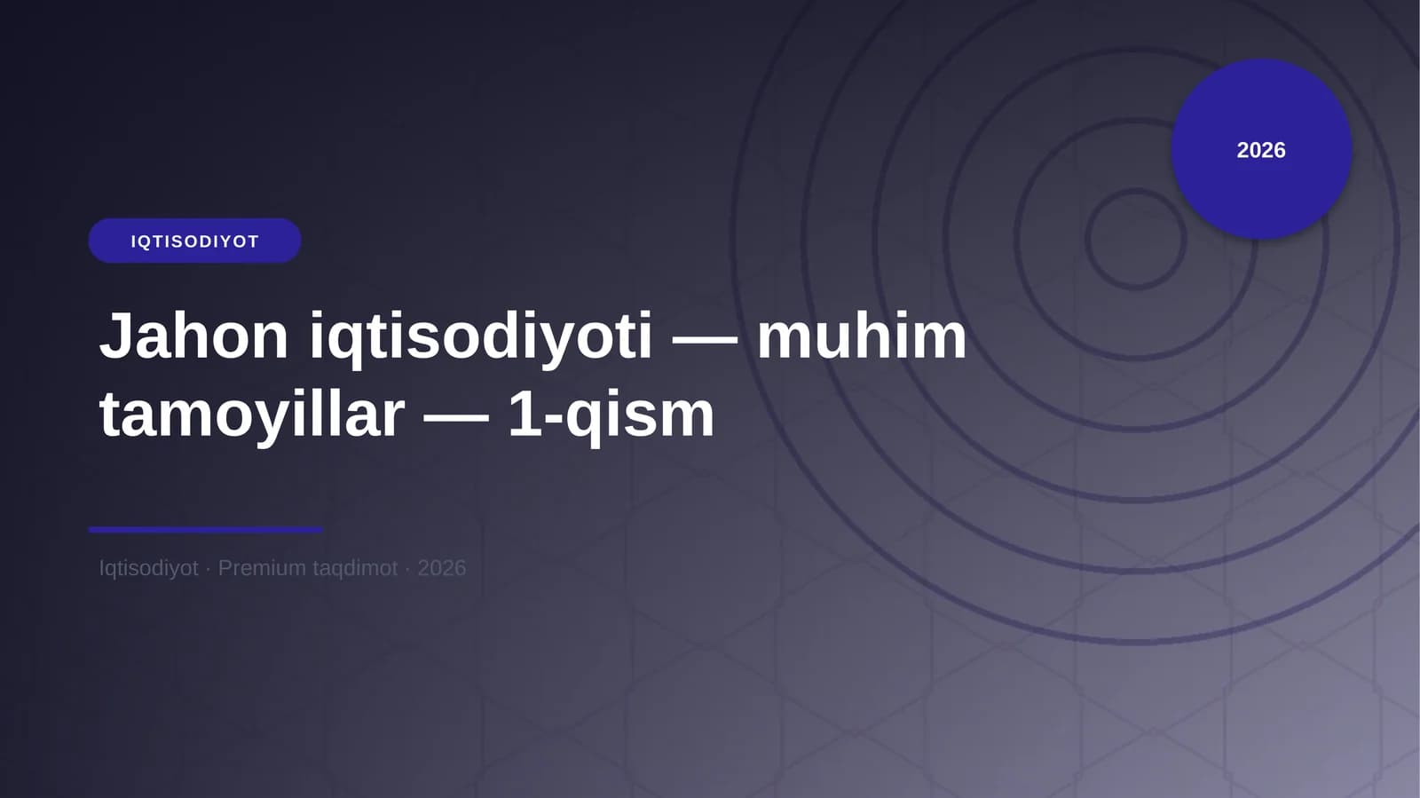 Jahon iqtisodiyoti — muhim tamoyillar — 1-qism