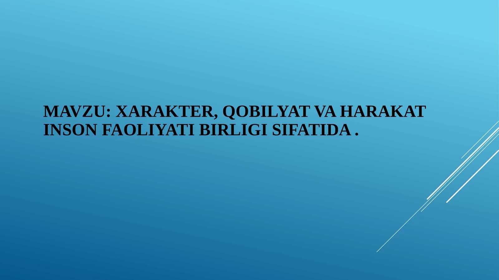 Xarakter, qobilyat va harakat inson faoliyati birligi sifatida
