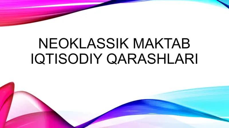 Neoklassik maktab iqtisodiy qarashlari