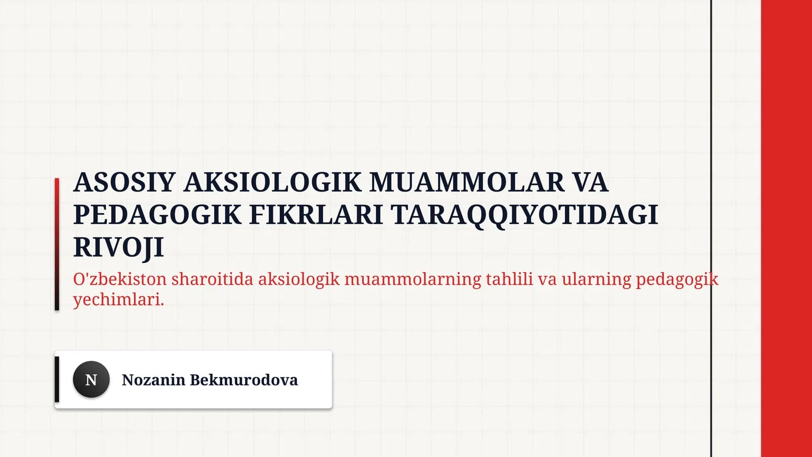 Asosiy aksiologik muammolar va pedagogik fikrlari taraqqiyotidagi rivoji