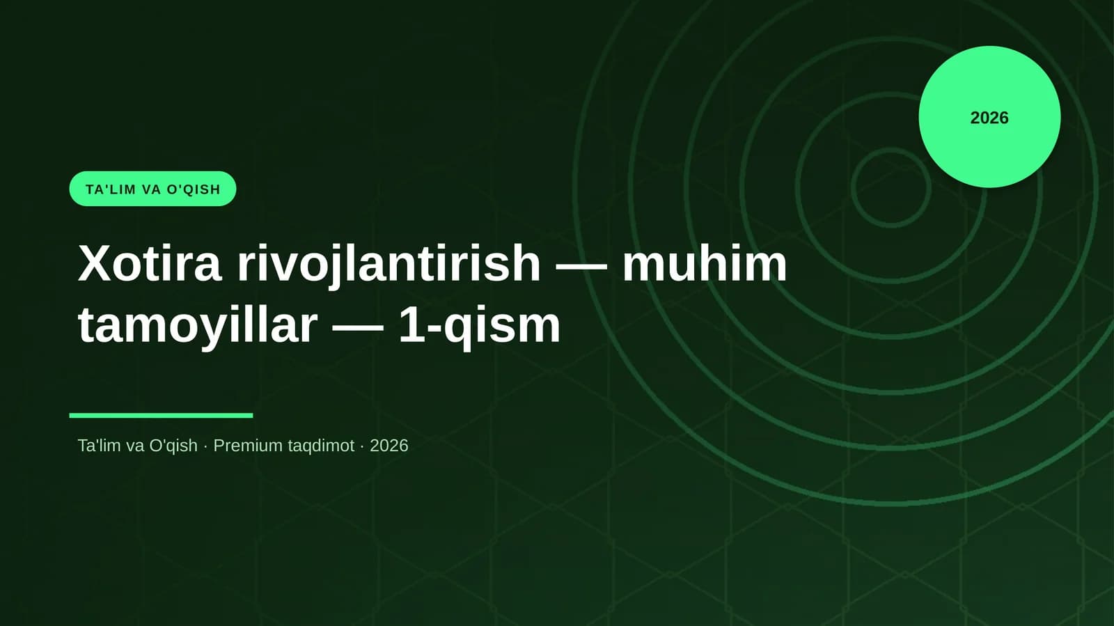 Xotira rivojlantirish — muhim tamoyillar — 1-qism