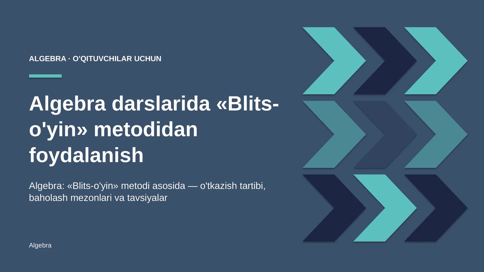 algebra darslarida blits o'yin metodidan foydalanish 7511