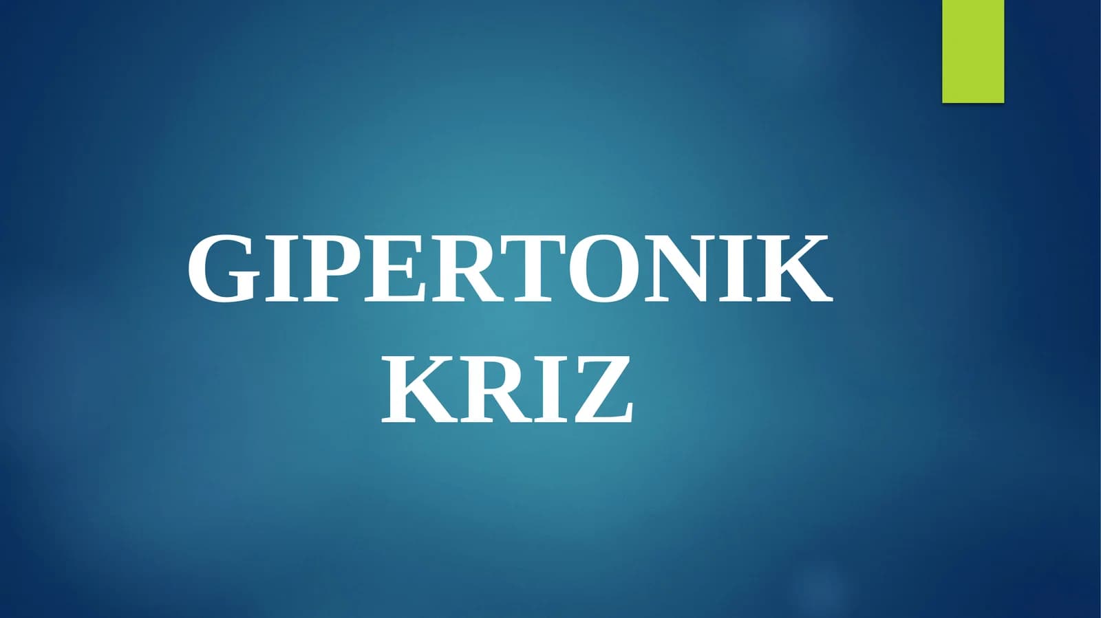 GIPERTONIK KRIZ