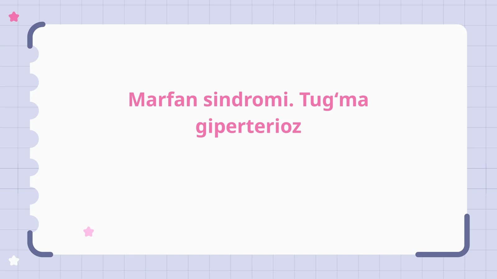 Marfansindromi.Tugʻmagiperterioz
