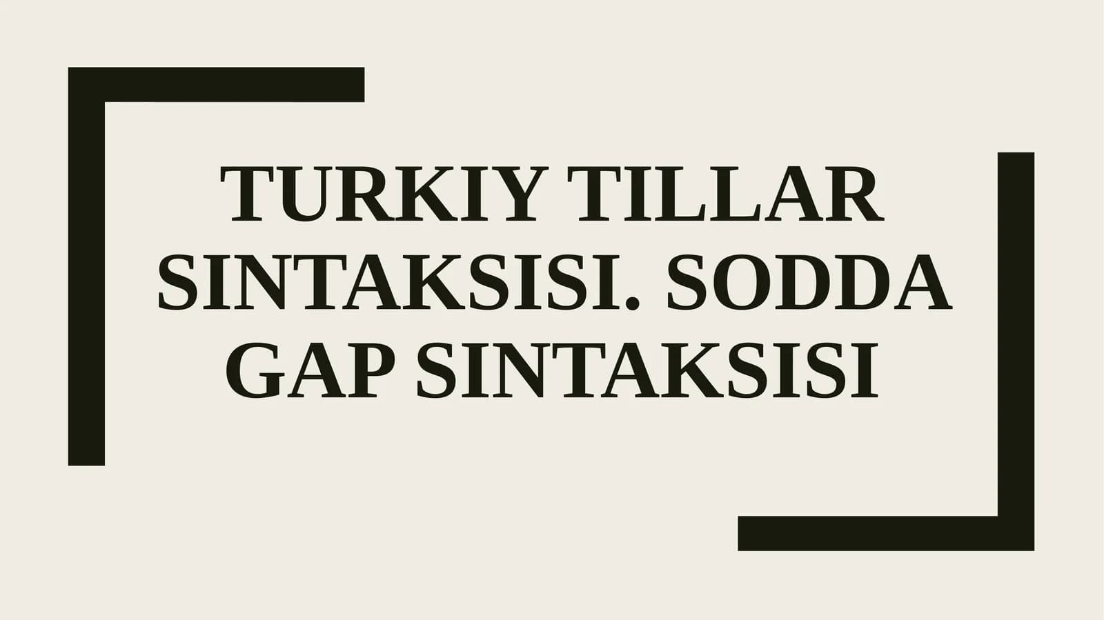 Turkiy tillar sintaksisi. Sodda gap sintaksisi