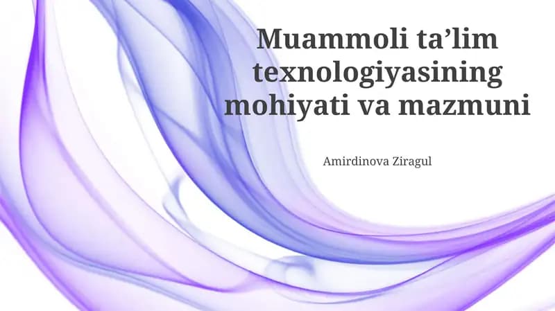 Muammoli taʼlim texnologiyasining mohiyati va mazmuni