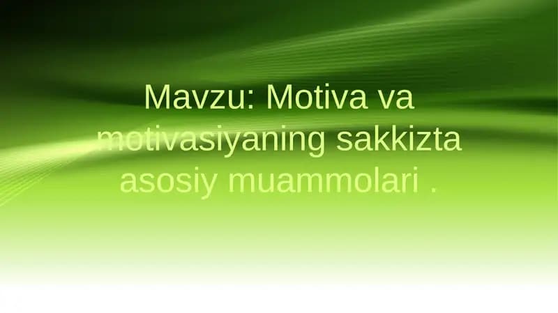 Motiva va motivasiyaning sakkizta asosiy muammolari