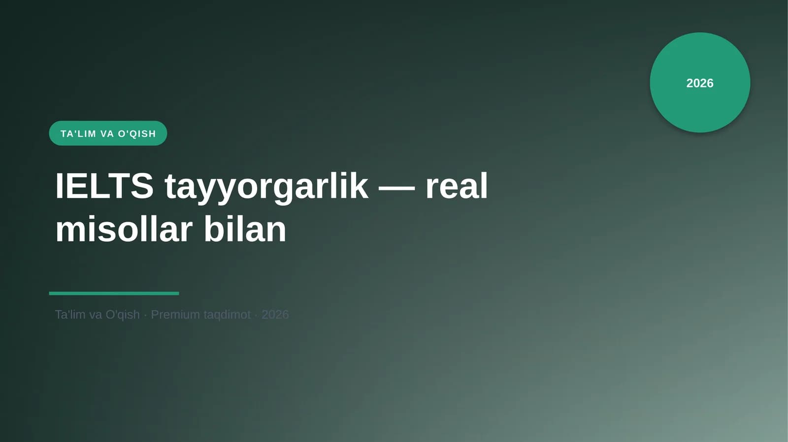 IELTS tayyorgarlik — real misollar bilan