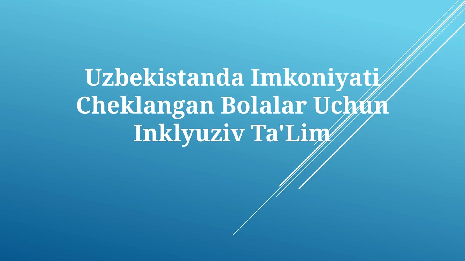 O‘zbekistanda Imkoniyati Cheklangan Bolalar UchunInklyuzivTa'Lim