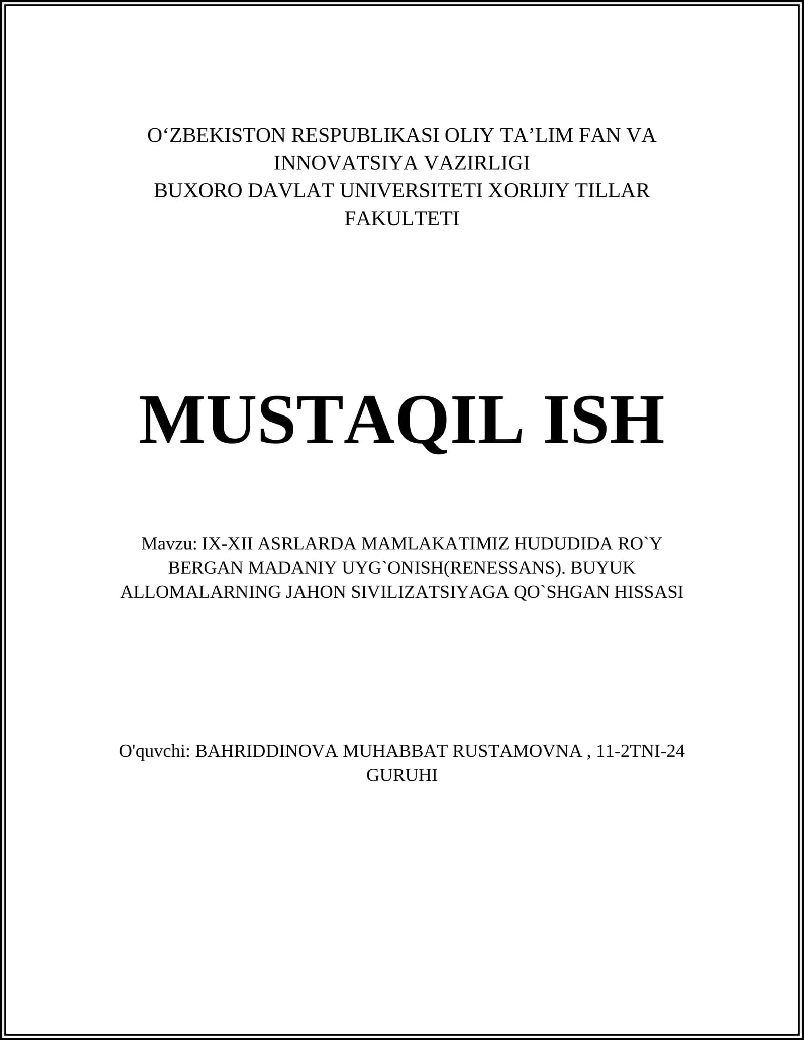 IX-XII ASRLARDA MAMLAKATIMIZ HUDUDIDA RO`Y BERGAN MADANIY UYG`ONISH(RENESSANS). BUYUK ALLOMALARNING JAHON SIVILIZATSIYAGA QO`SHGAN HISSASI
