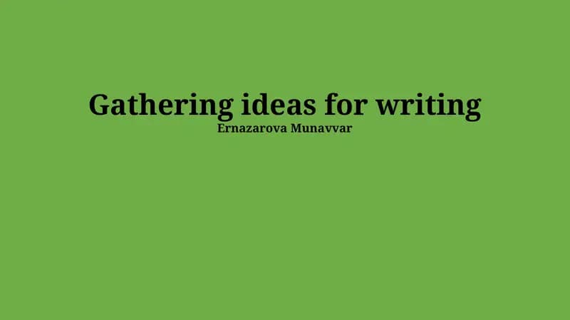 Gathering ideas for writing