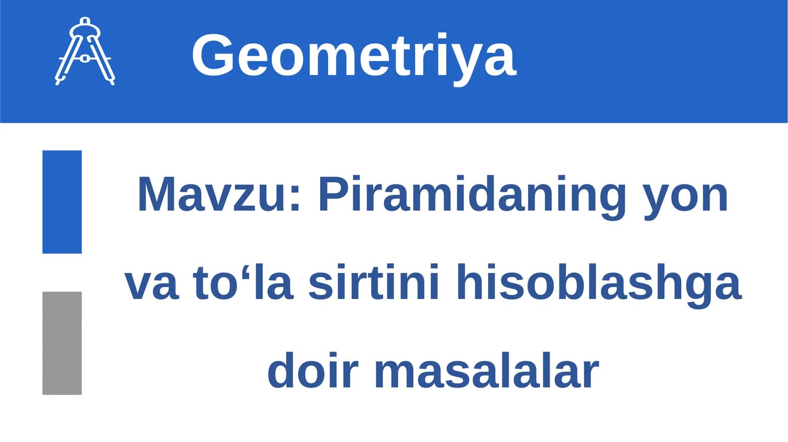 Piramidaning yon va to‘la sirtini hisoblashga doir masalalar