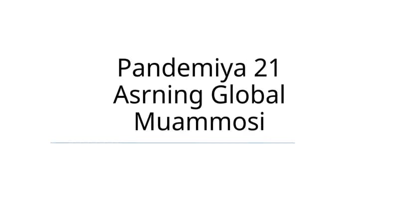 Pandemiya 21 Asrning Global Muammosi